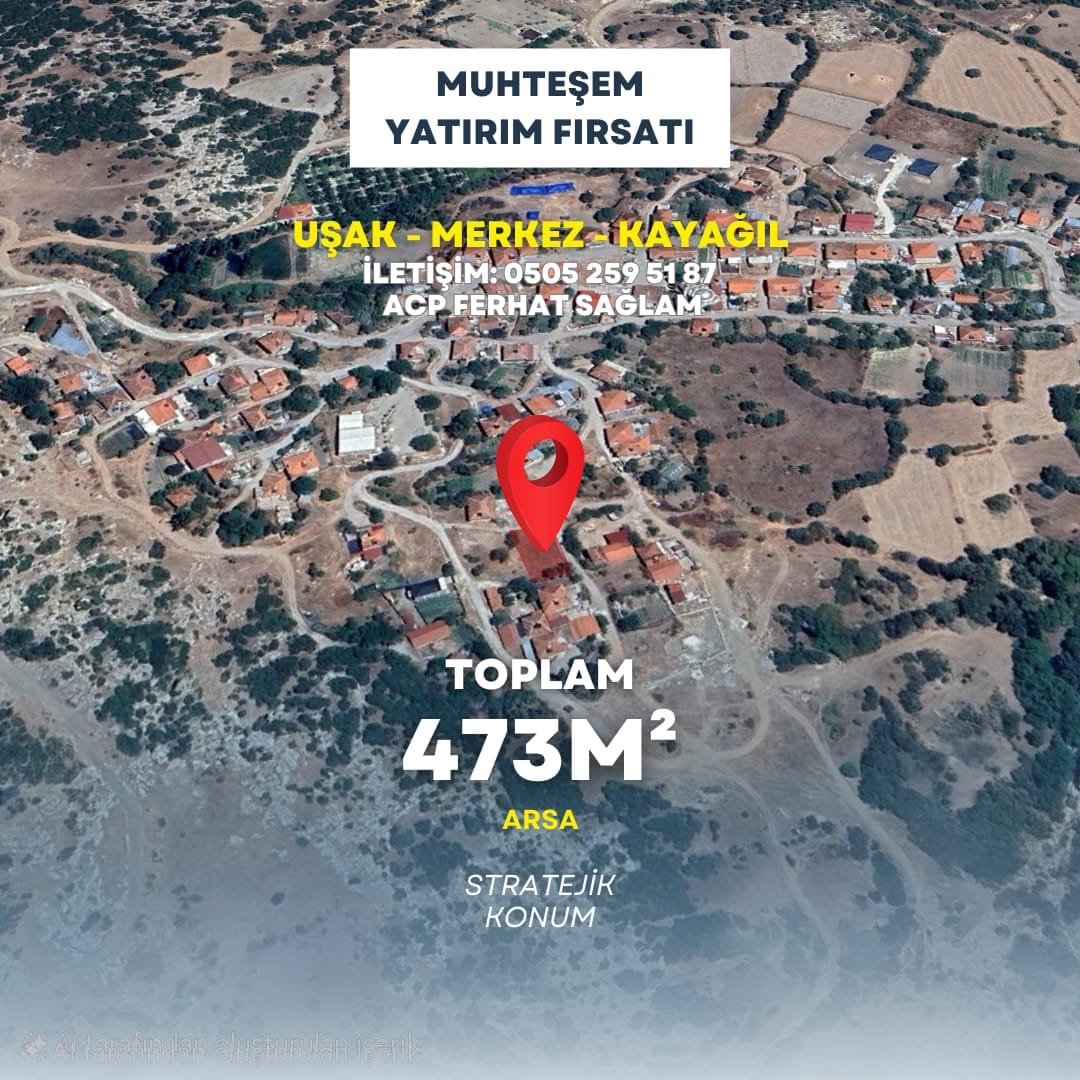 UŞAK MERKEZ KAYAĞIL KÖYÜNDE YATIRIMA UYGUN ARSA
